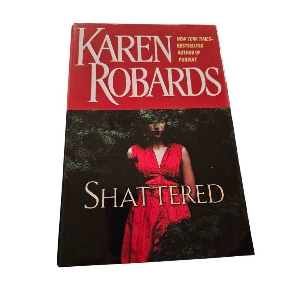Shattered by Karen Robards - Putnam books isbn 9780399156274
